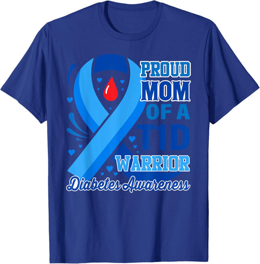 Proud Mom of a T1D Warrior Diabetes Awareness T-Shirt - T-Shirt | Royal