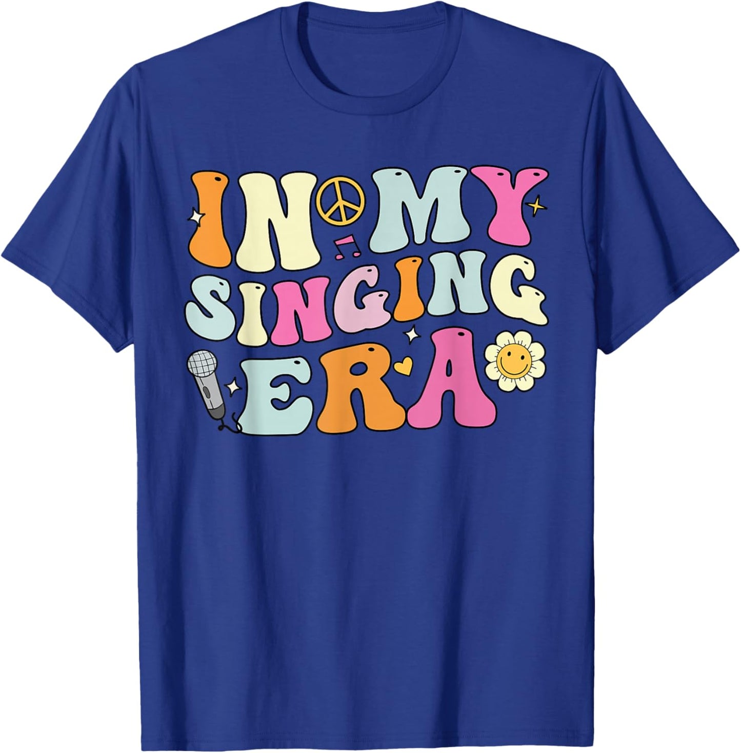 In My Singing Era, Groovy Singer T-Shirt - T-Shirt | Royal