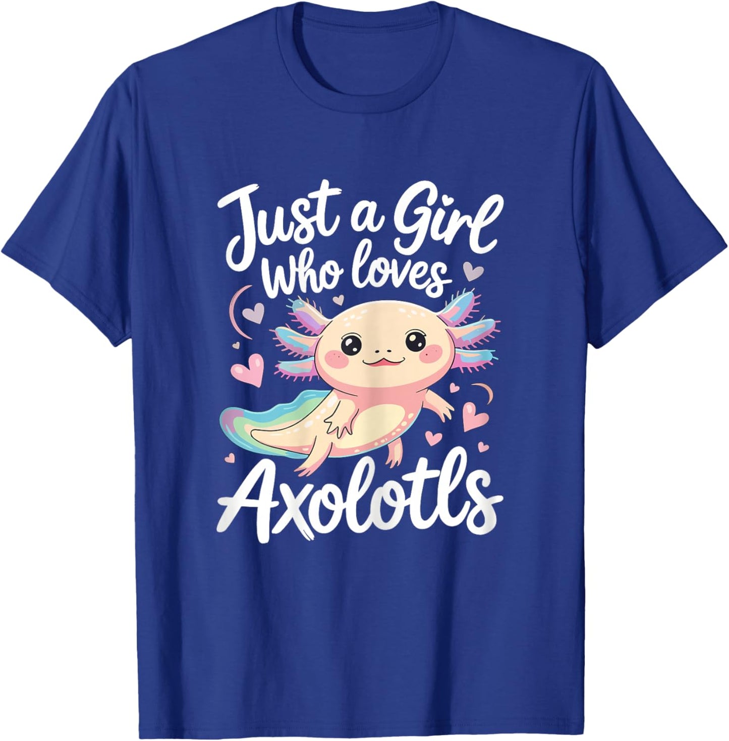 Just A Girl Who Loves Axolotls Cute Axolotl Lover T-Shirt - T-Shirt | Royal