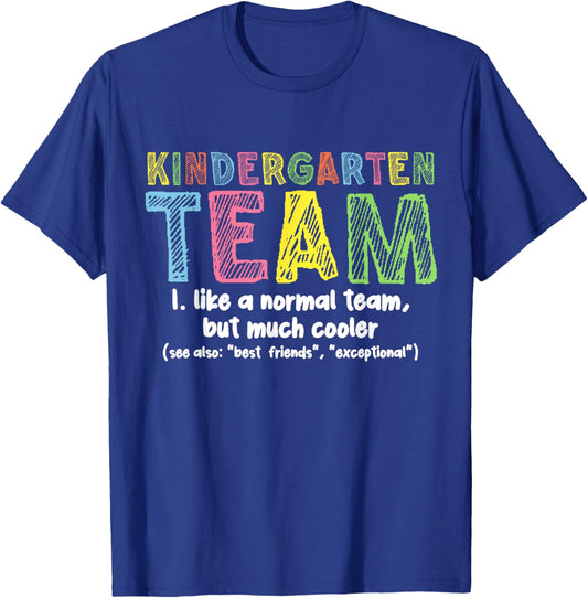 Kindergarten Team Like A Normal Team But Much Cooler School T-Shirt - T-Shirt | Royal