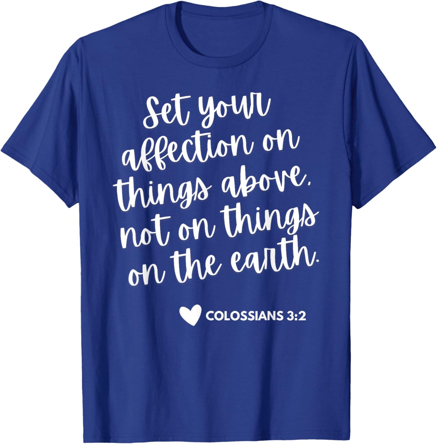 Things Above [Colossians 3:2] T-Shirt - T-Shirt | Royal