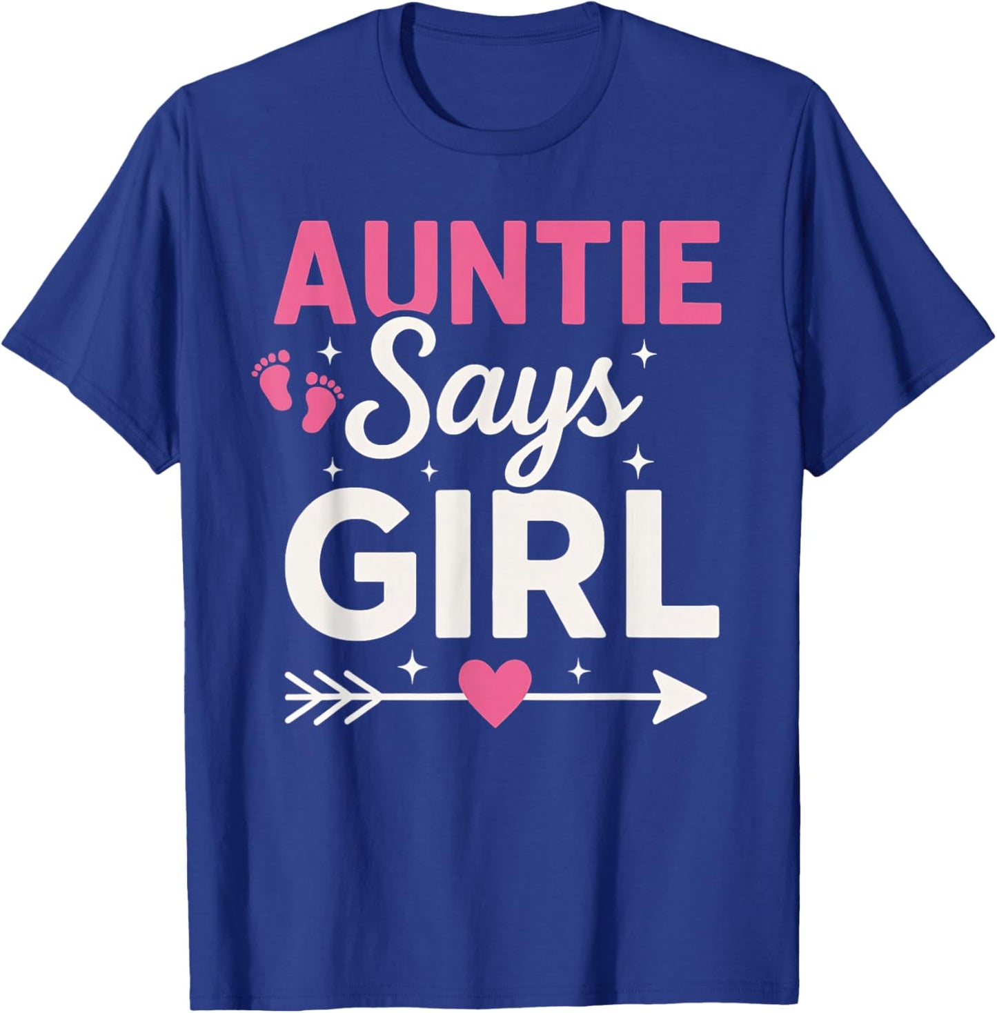 Auntie Says Girl Gender Reveal Party Family Team Pink T-Shirt - T-Shirt | Royal