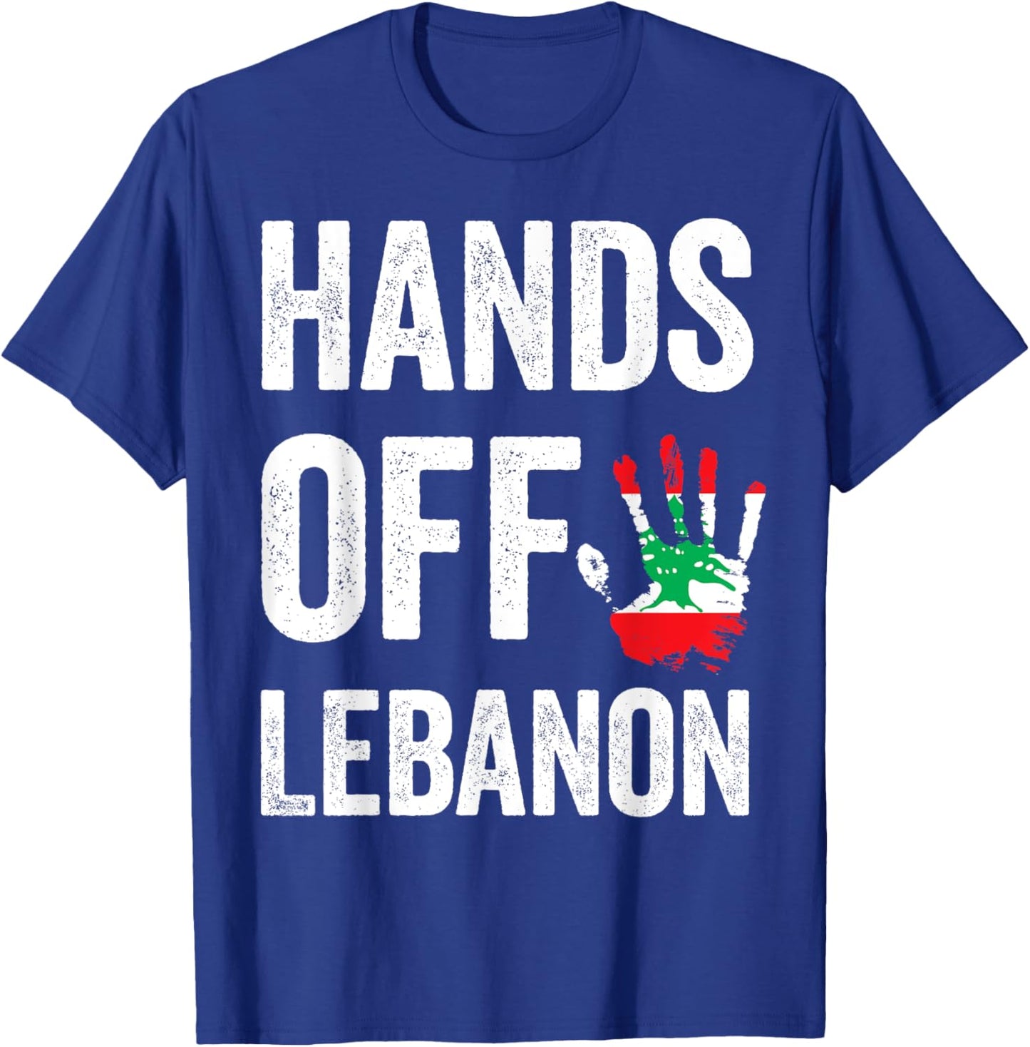 Lebanon flag, Hands Off Lebanon, Lebanese Flag patriotic T-Shirt - T-Shirt | Royal