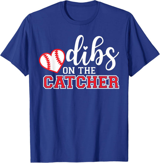 Baseball Catcher Girlfriend, Dibs on the Catcher T-Shirt - T-Shirt | Royal