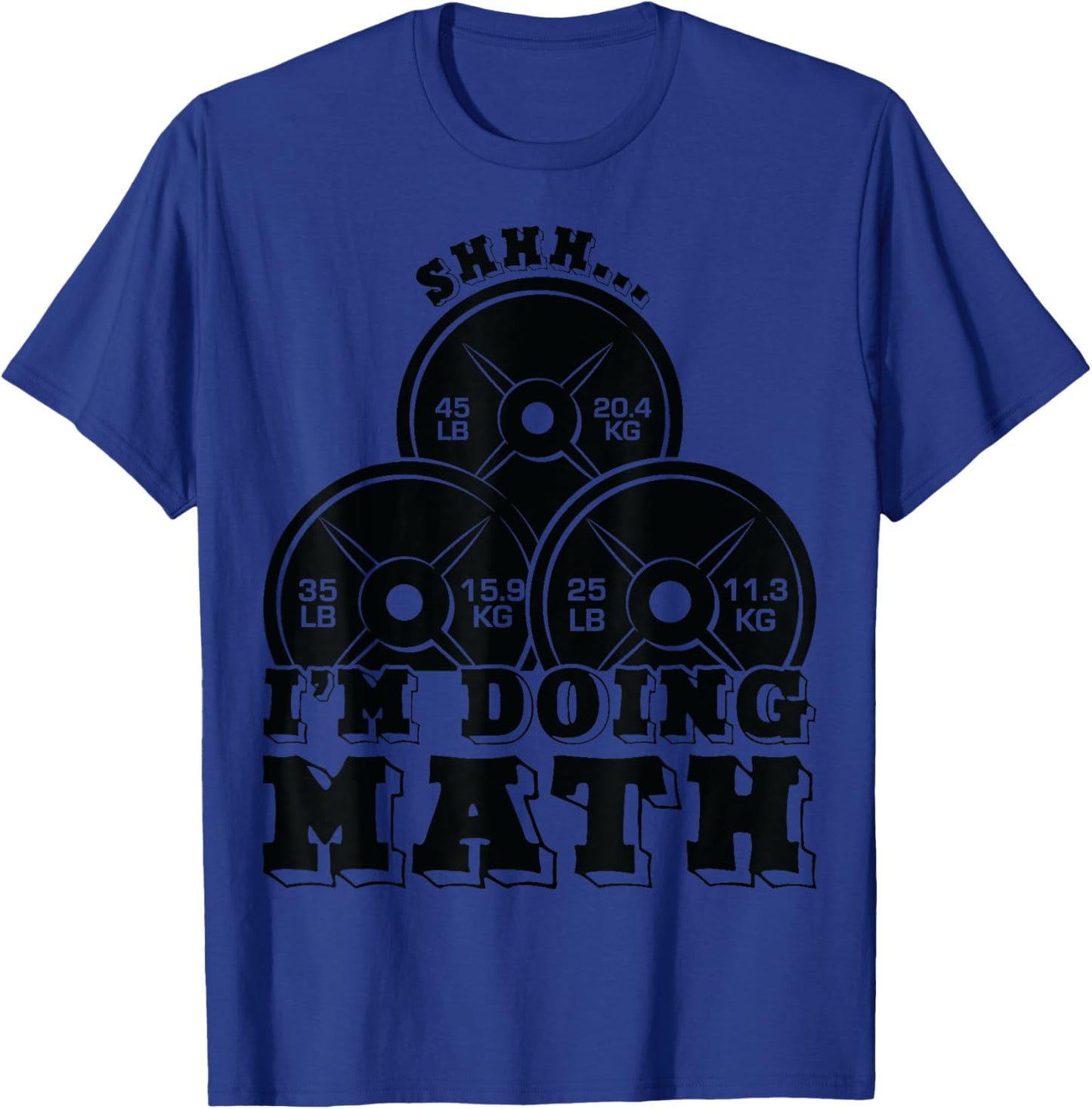 Shhh I'm Doing Math Weight Lifting Workout Training Funny T-Shirt - T-Shirt | Royal