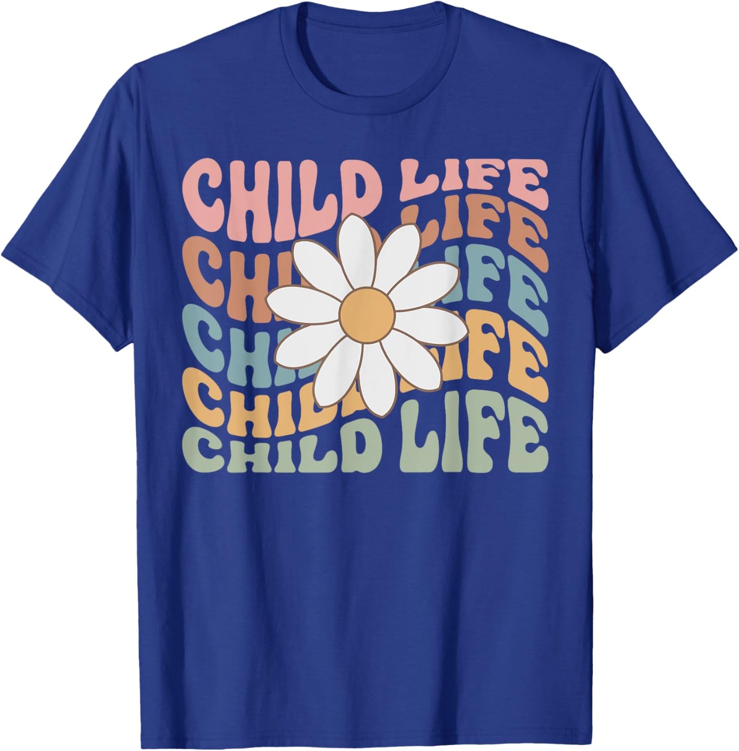 Women Groovy Child Life Daisy Flower Child Life Specialist T-Shirt - T-Shirt | Royal