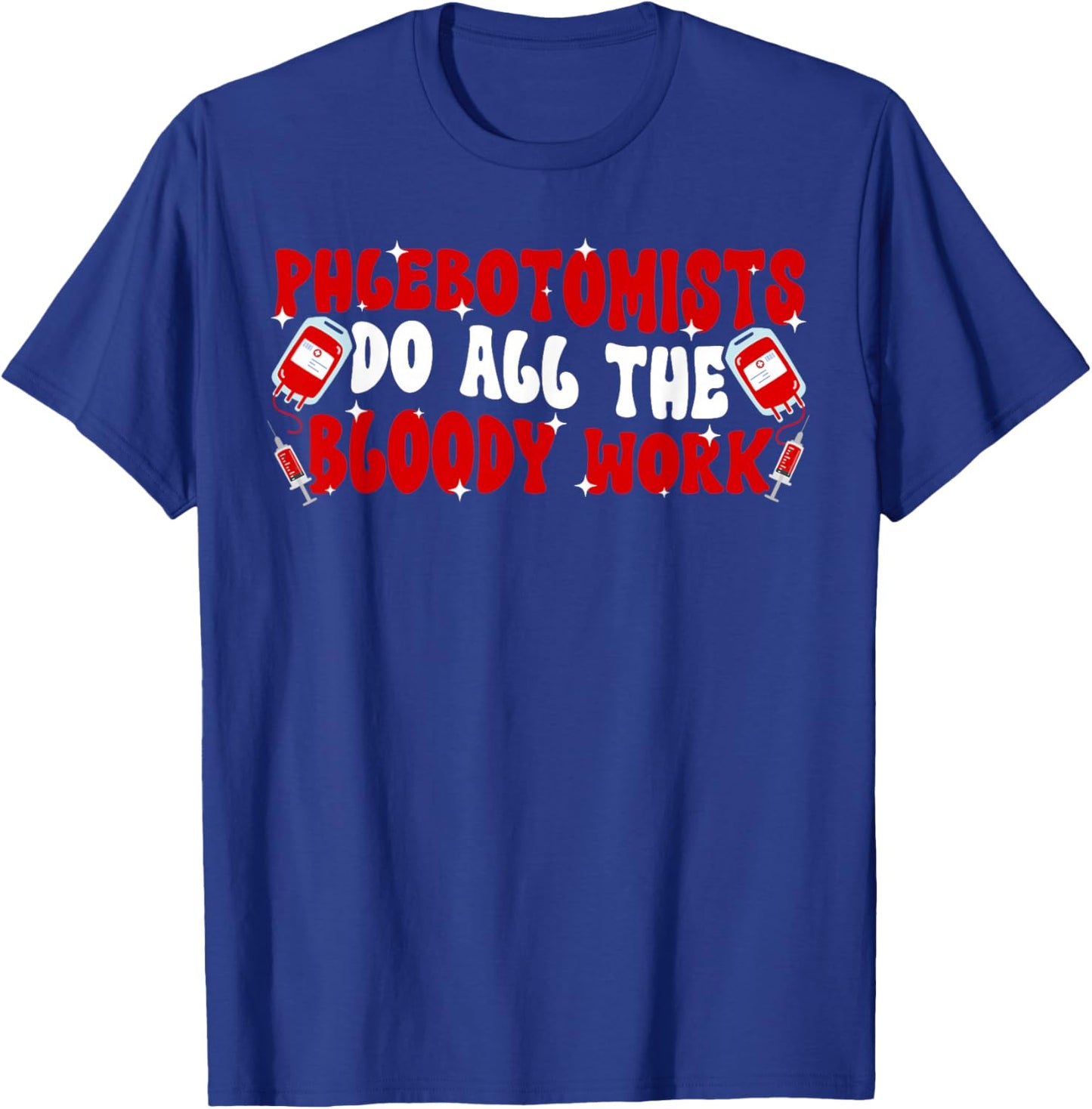 Phlebotomists Groovy Phlebotomy Phlebotomist T-Shirt - T-Shirt | Royal