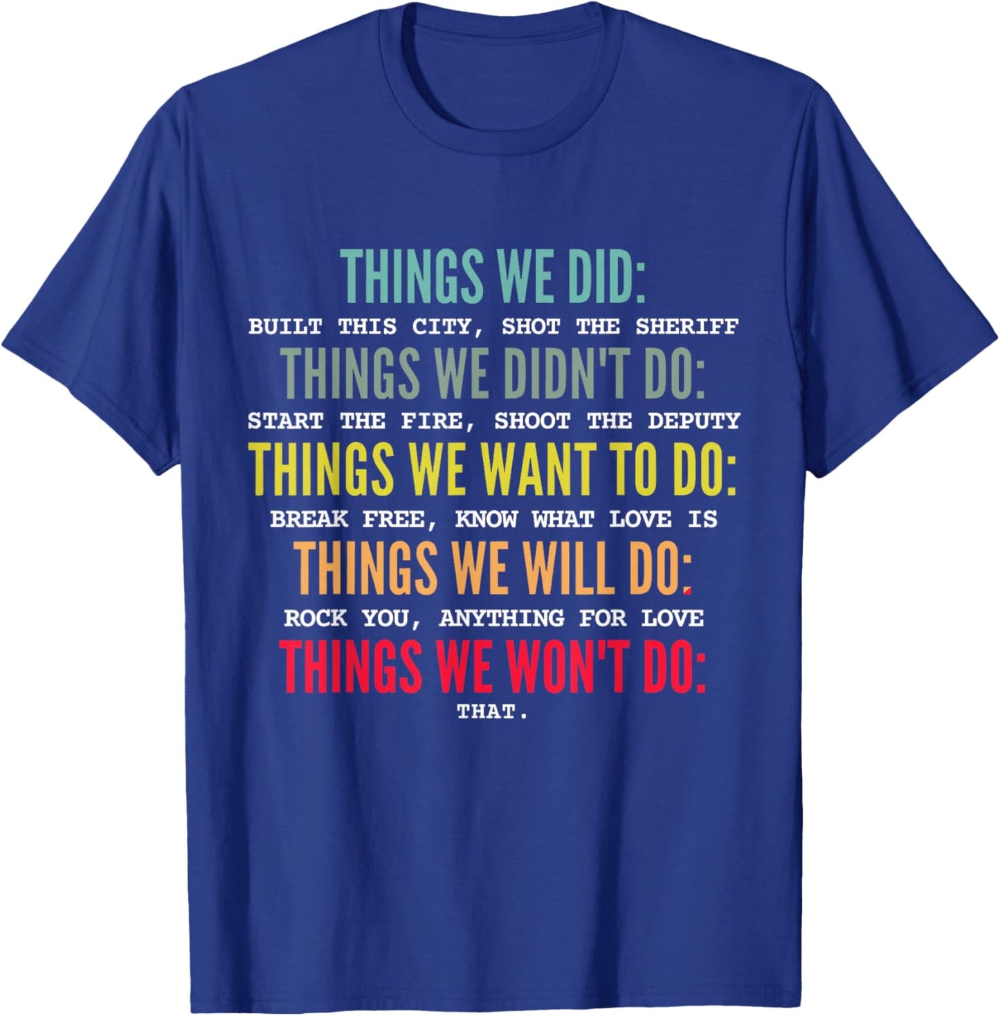 Retro Vintage Things We Did Didn't Want Will Won't Do T-Shirt - T-Shirt | Royal