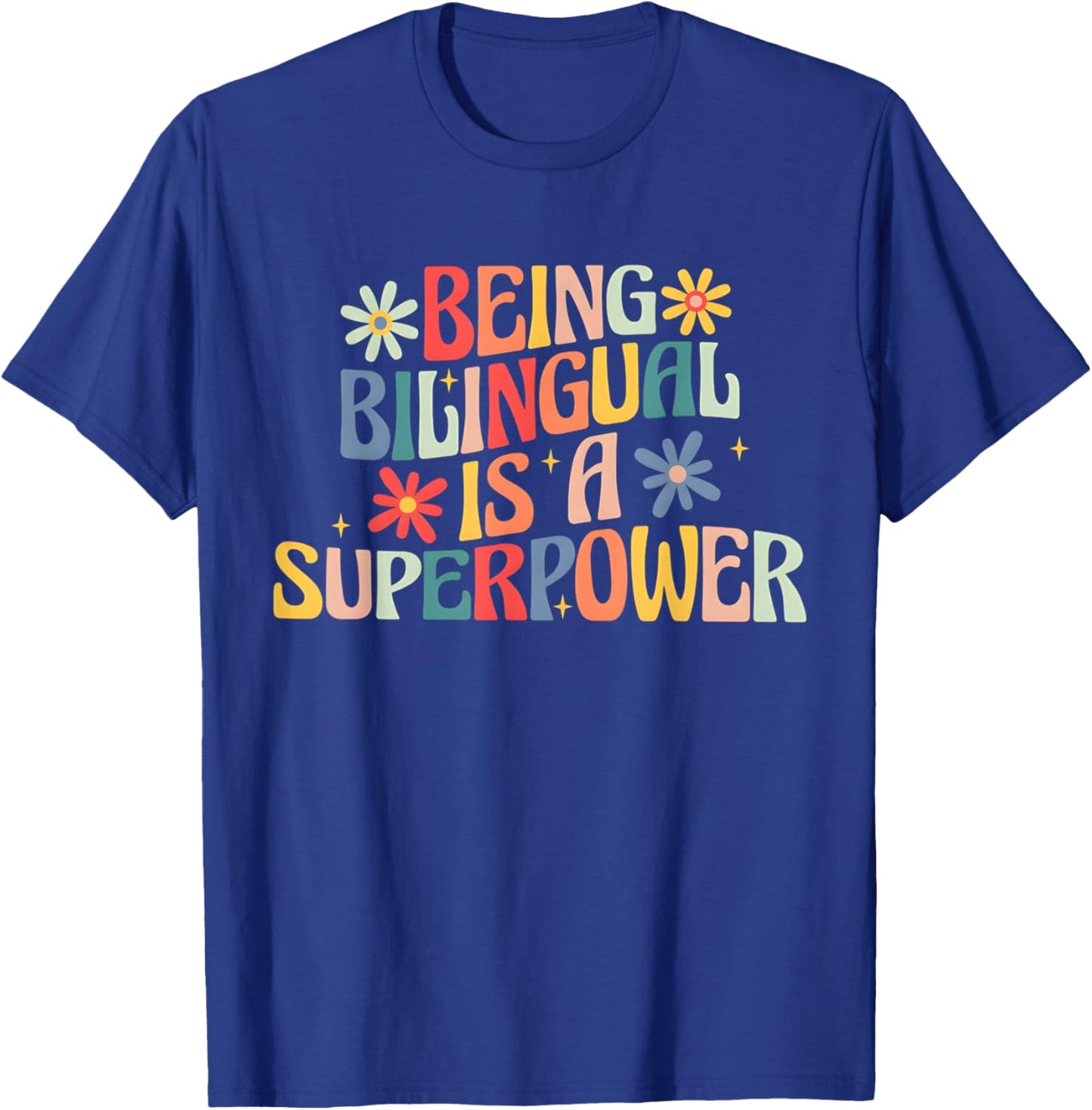 Being Bilingual Is A Superpower Back To School ESL Teacher T-Shirt - T-Shirt | Royal
