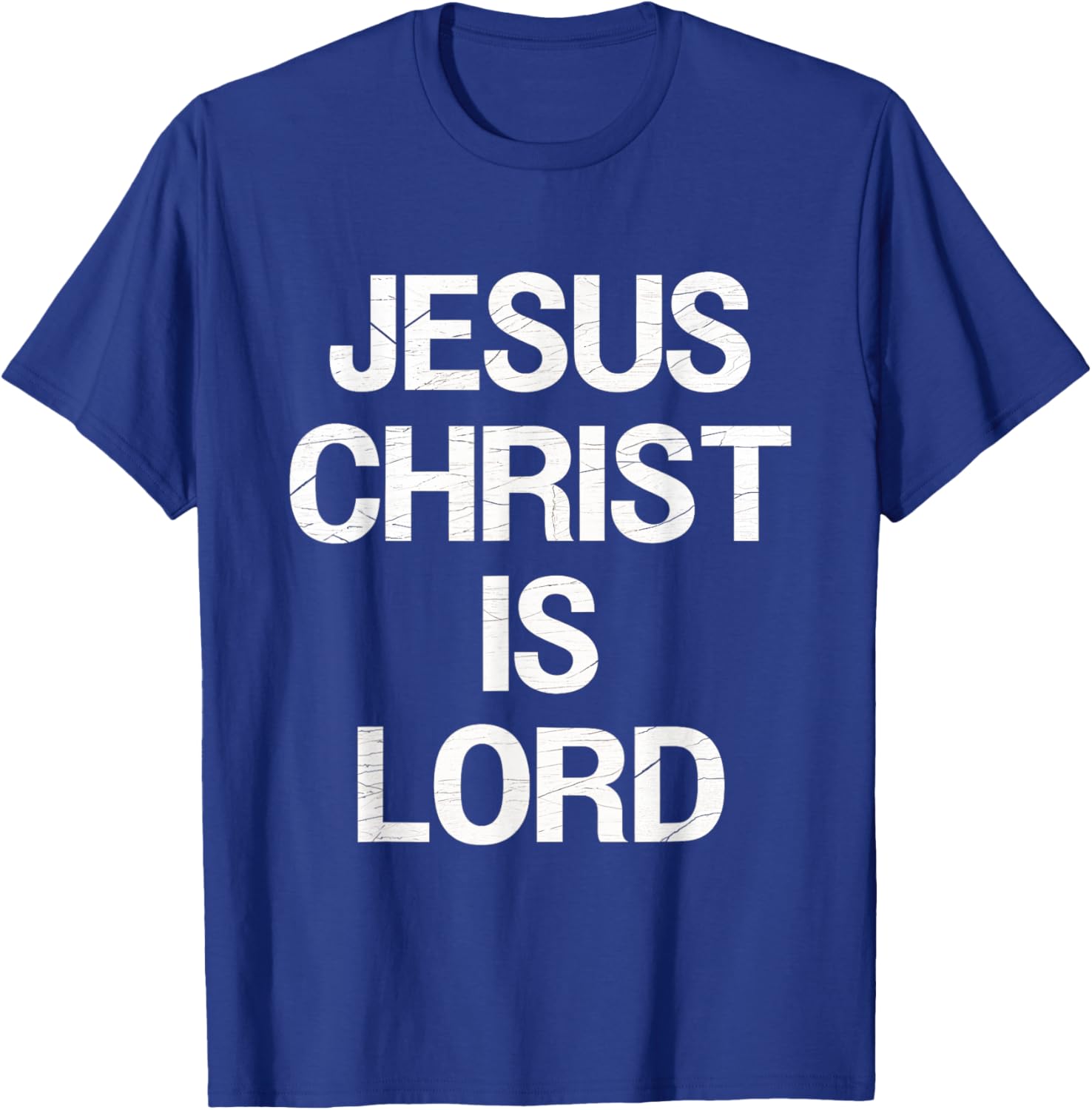 Jesus Christ Is Lord Faith Believers Christianity Jesus T-Shirt - T-Shirt | Royal