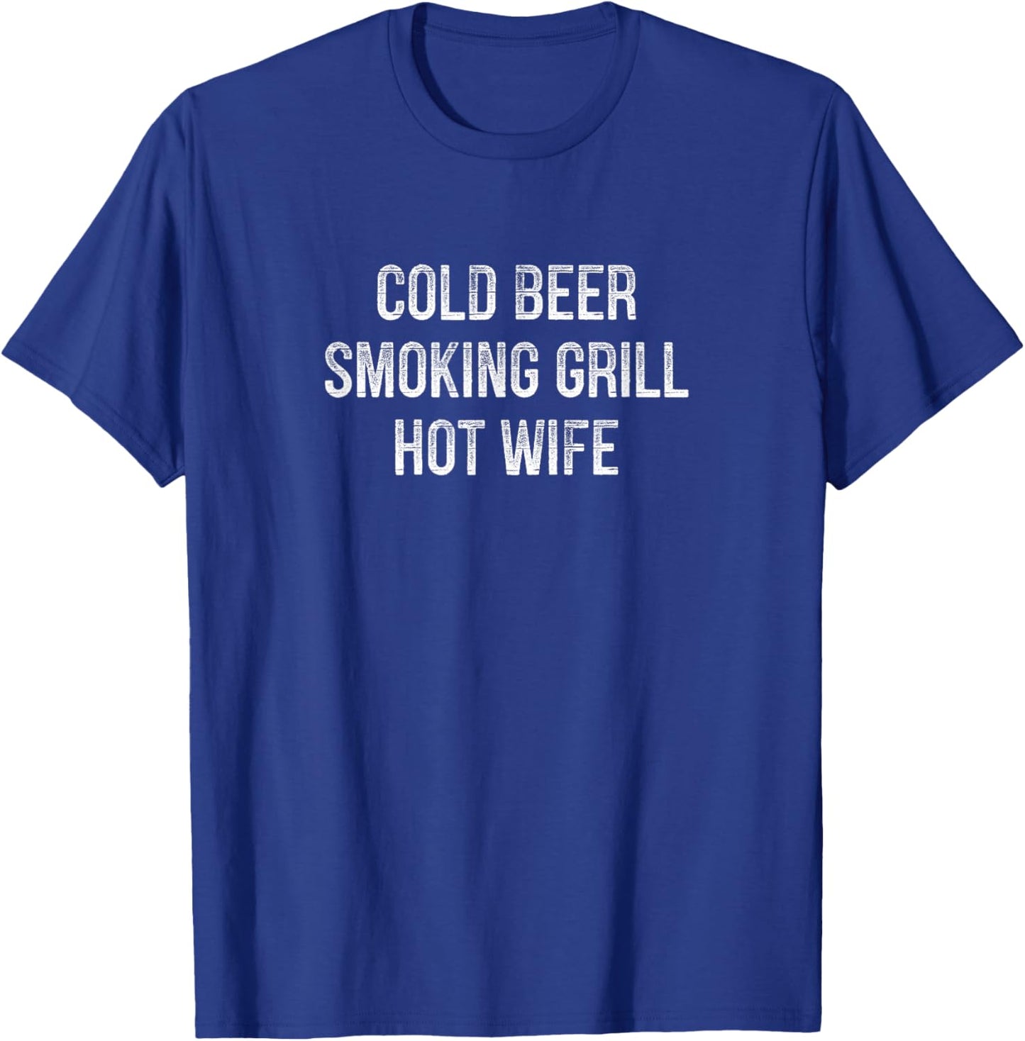 Cold Beer - Smoking Grill - Hot Wife - Vintage Style T-Shirt - T-Shirt | Royal