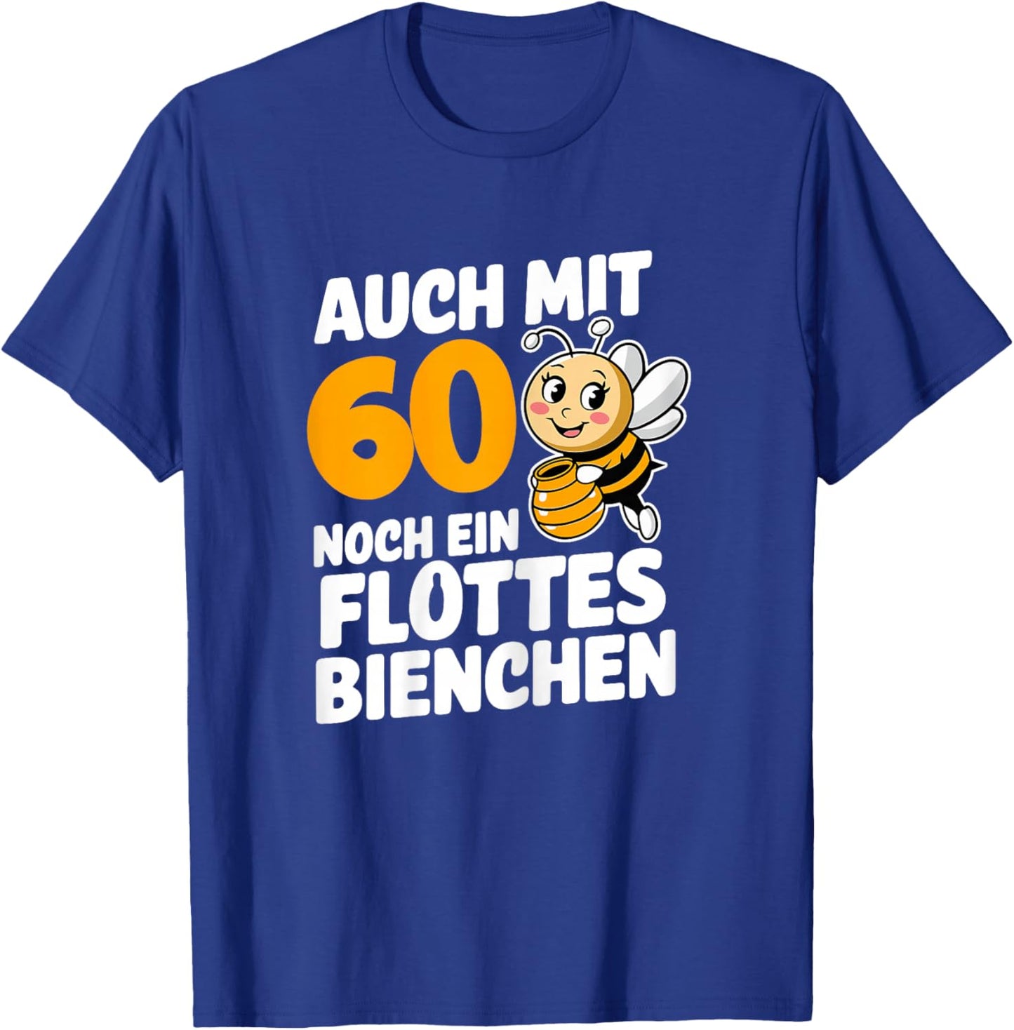 60th Birthday Flottes Bienchen 60th Anniversary Funny Woman , black T-Shirt - T-Shirt | Royal