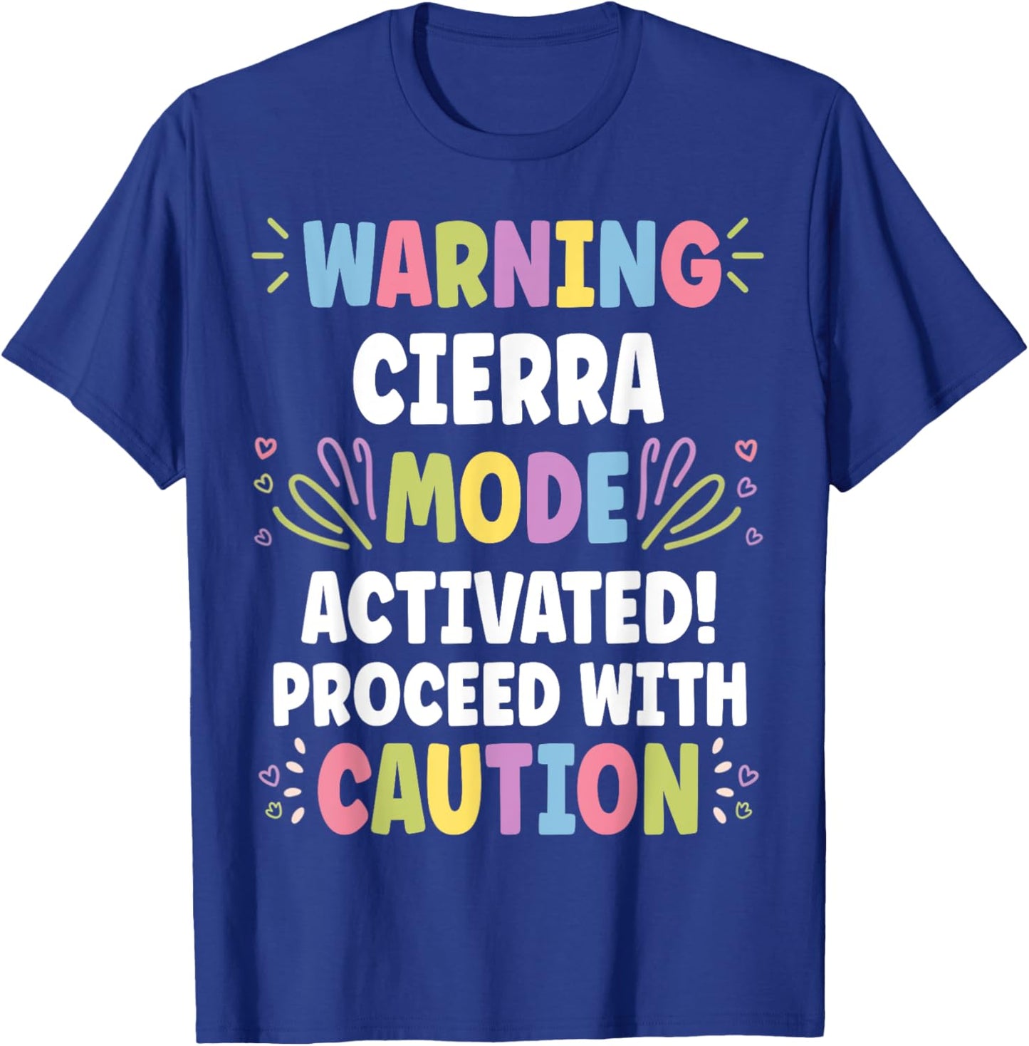 CIERRA Personalized Name Funny Cute Custom CIERRA Name T-Shirt - T-Shirt | Royal