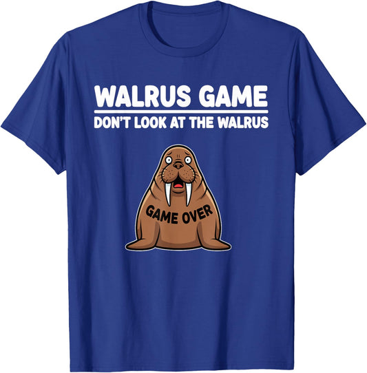 Arctic Wildlife Humor Walrus Game Don’t Look at The Walrus T-Shirt - T-Shirt | Royal