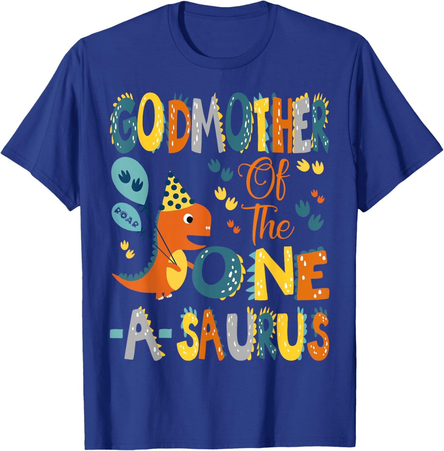 GodMother Of The One-A-Saurus 1St Birthday Dinosaur Party T-Shirt - T-Shirt | Royal