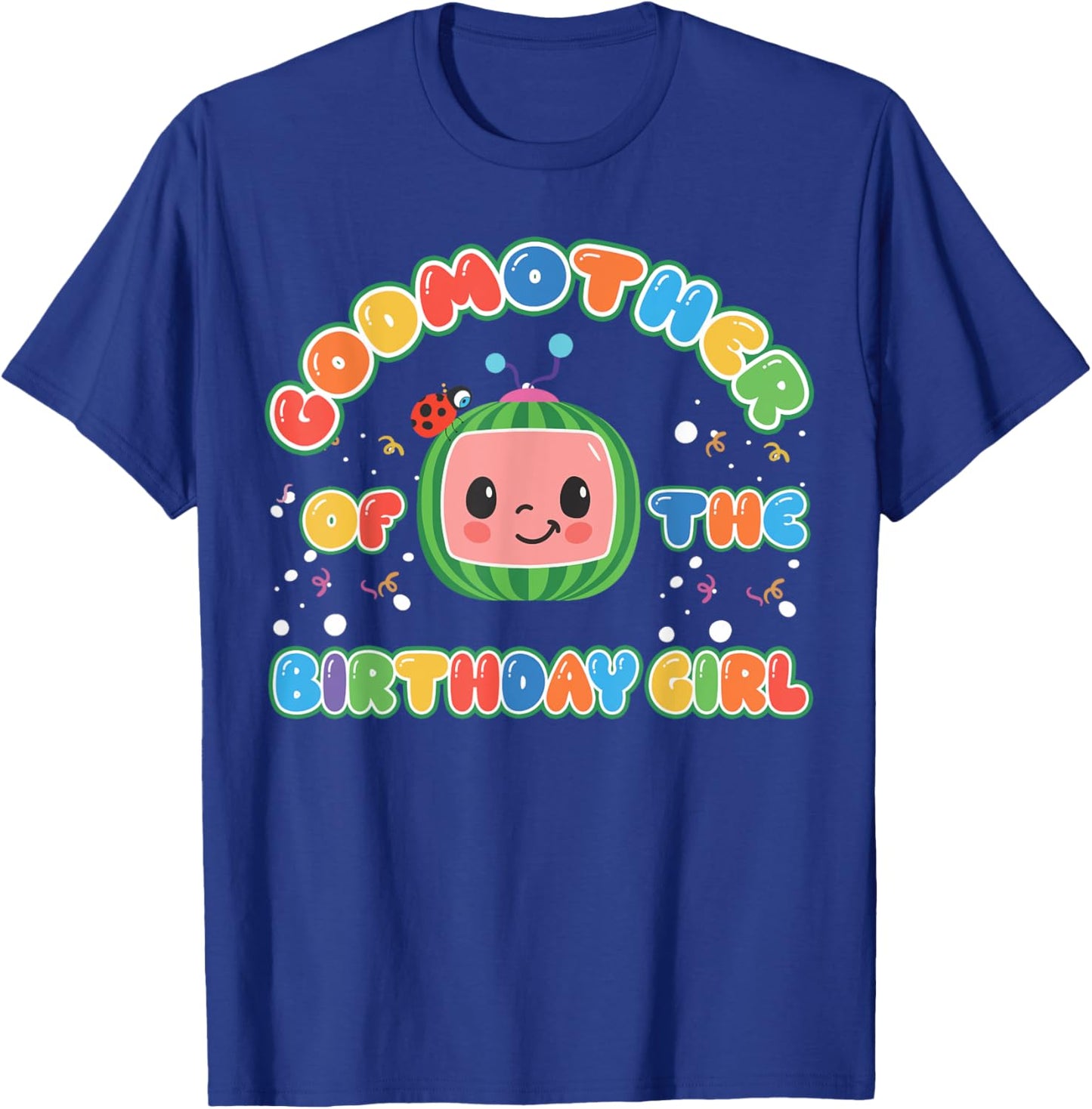GodMother Of The Birthday Girl Melon Family Matching Funny T-Shirt - T-Shirt | Royal