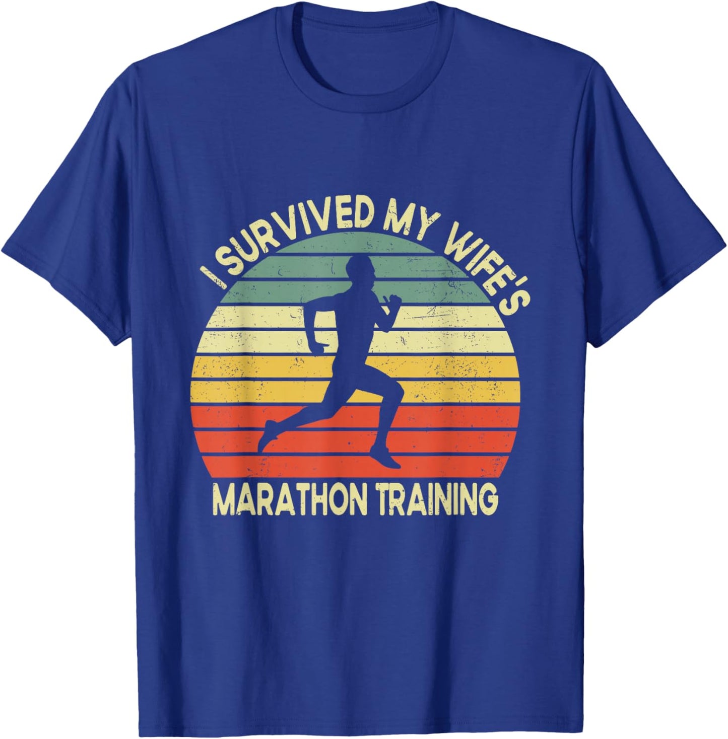 I Survived My Wife's Marathon Training Half Marathon Husband T-Shirt - T-Shirt | Royal