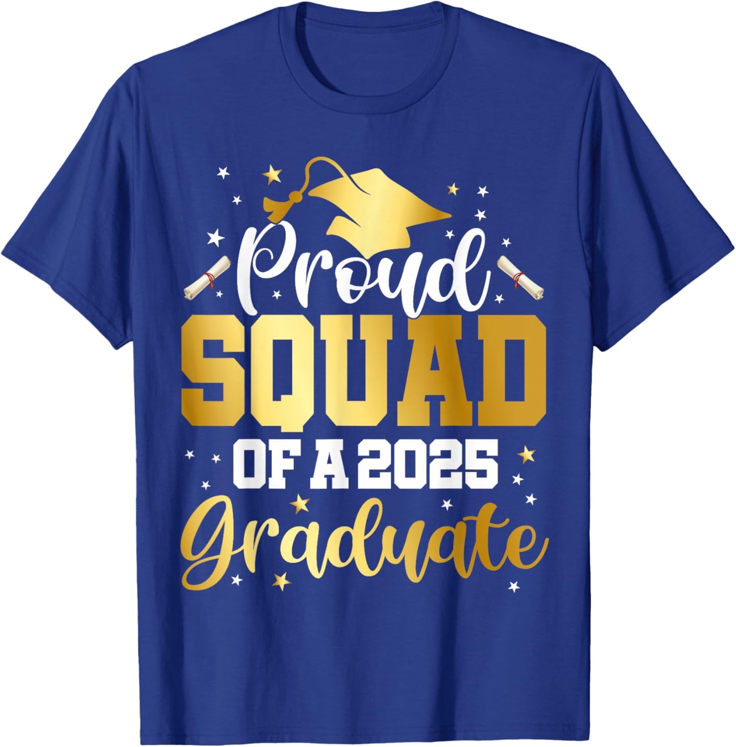 Squad Senior 2025 Proud Squad Of A Class Of 2025 Graduate T-Shirt - T-Shirt | Royal