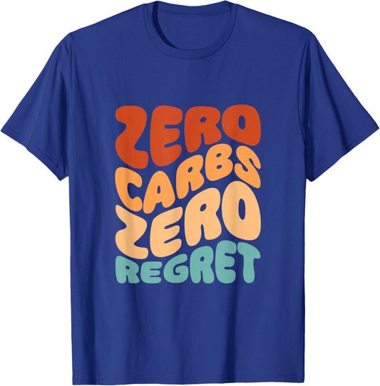 Zero Carbs Zero Regret Keto Low Carb Diet Groovy Retro T-Shirt - T-Shirt | Royal