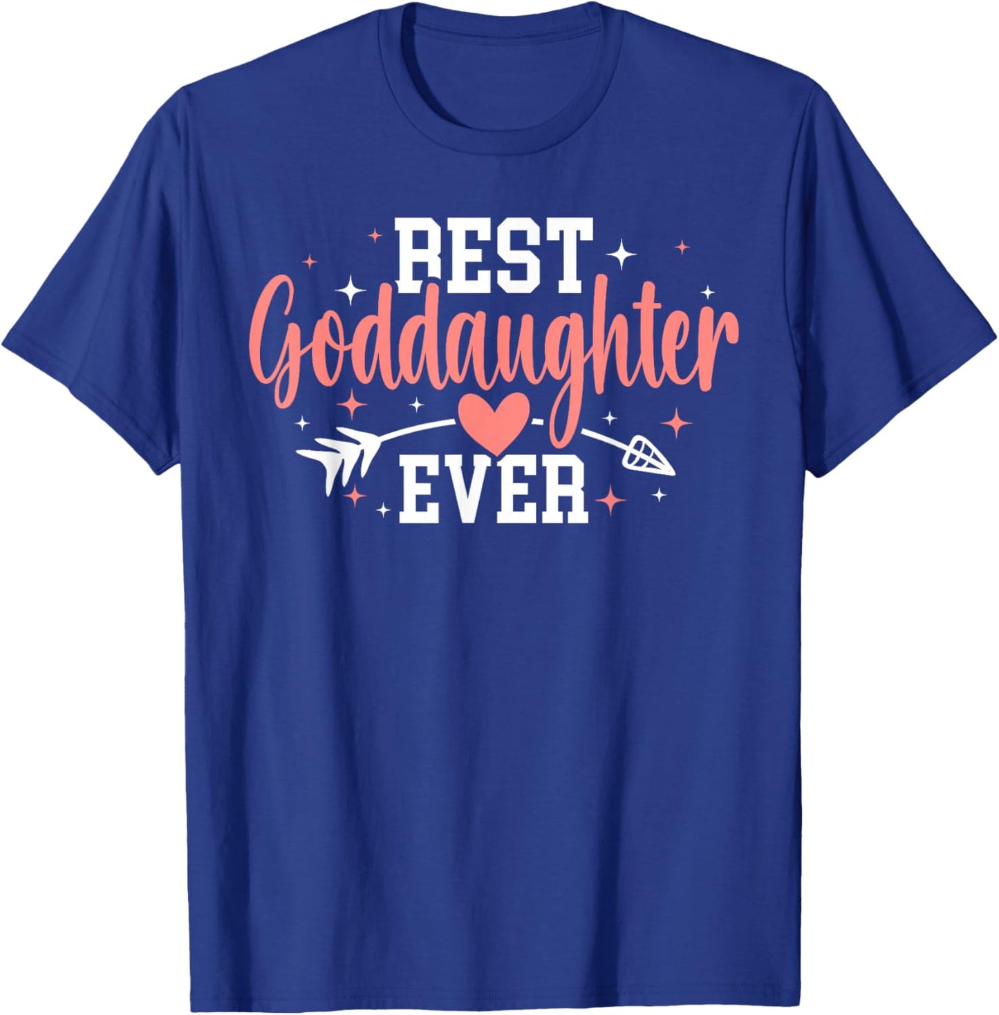 Best Goddaughter Ever T-Shirt - T-Shirt | Royal