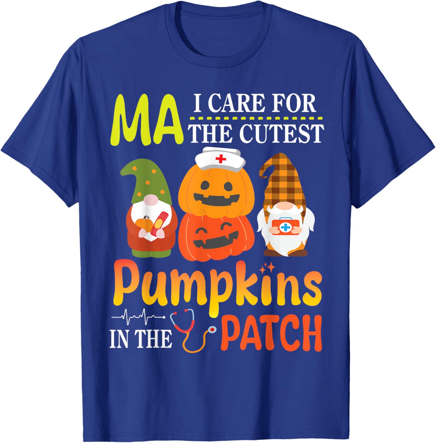 MA I Care For The Cutest Pumpkins Patients In The Patch T-Shirt - T-Shirt | Royal