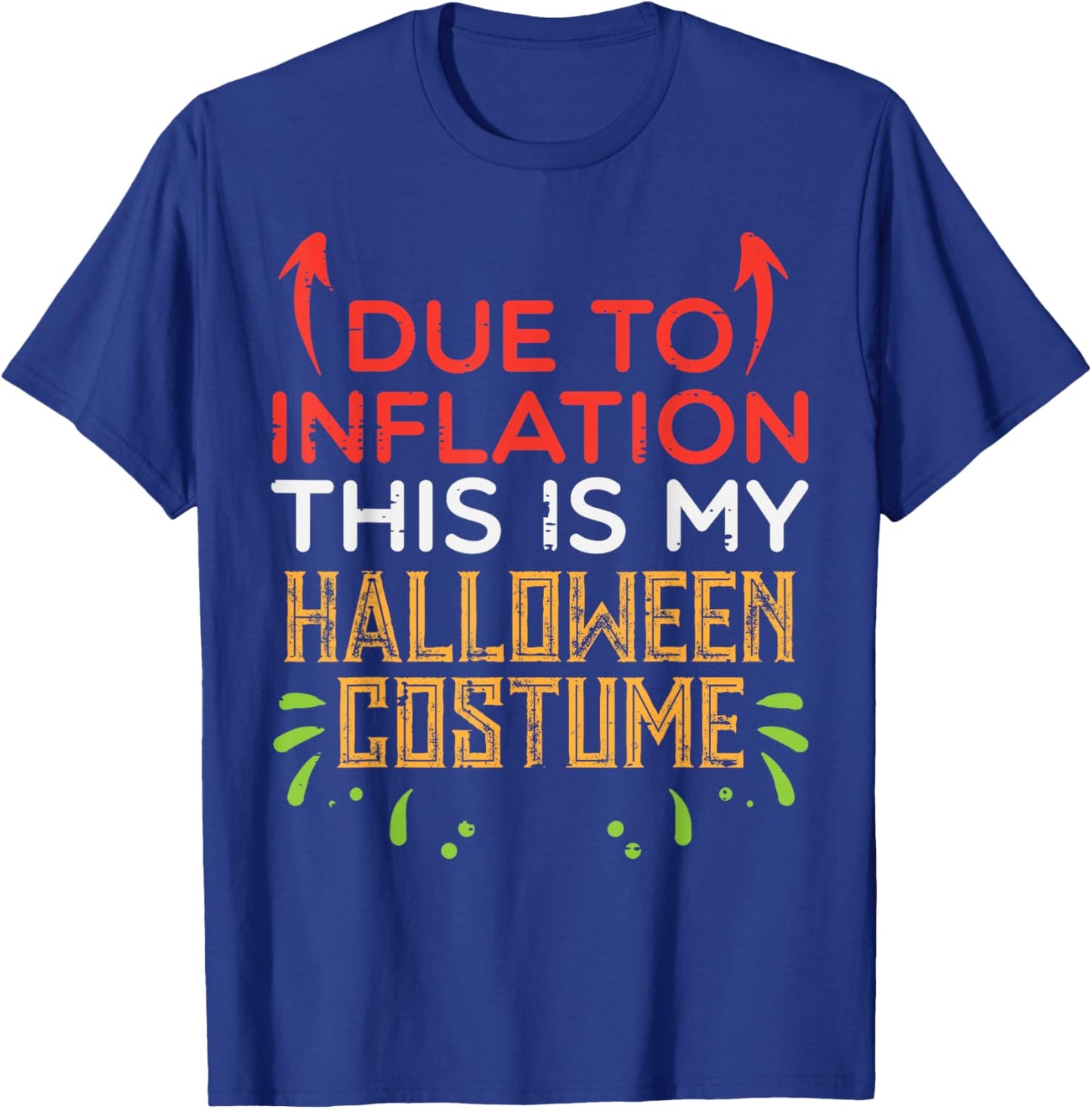 Due To Inflation This My Halloween Costume Men Women Kids T-Shirt - T-Shirt | Royal