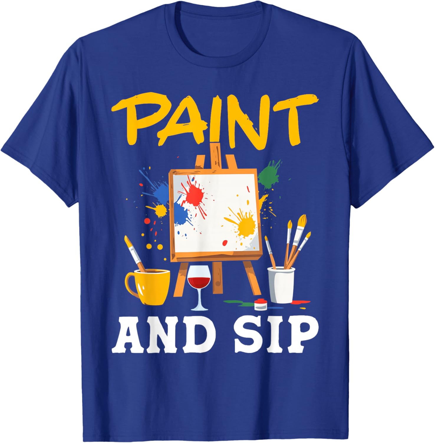 Paint And Sip Party Art Funny Wine Drinking Rainbow Painting T-Shirt - T-Shirt | Royal
