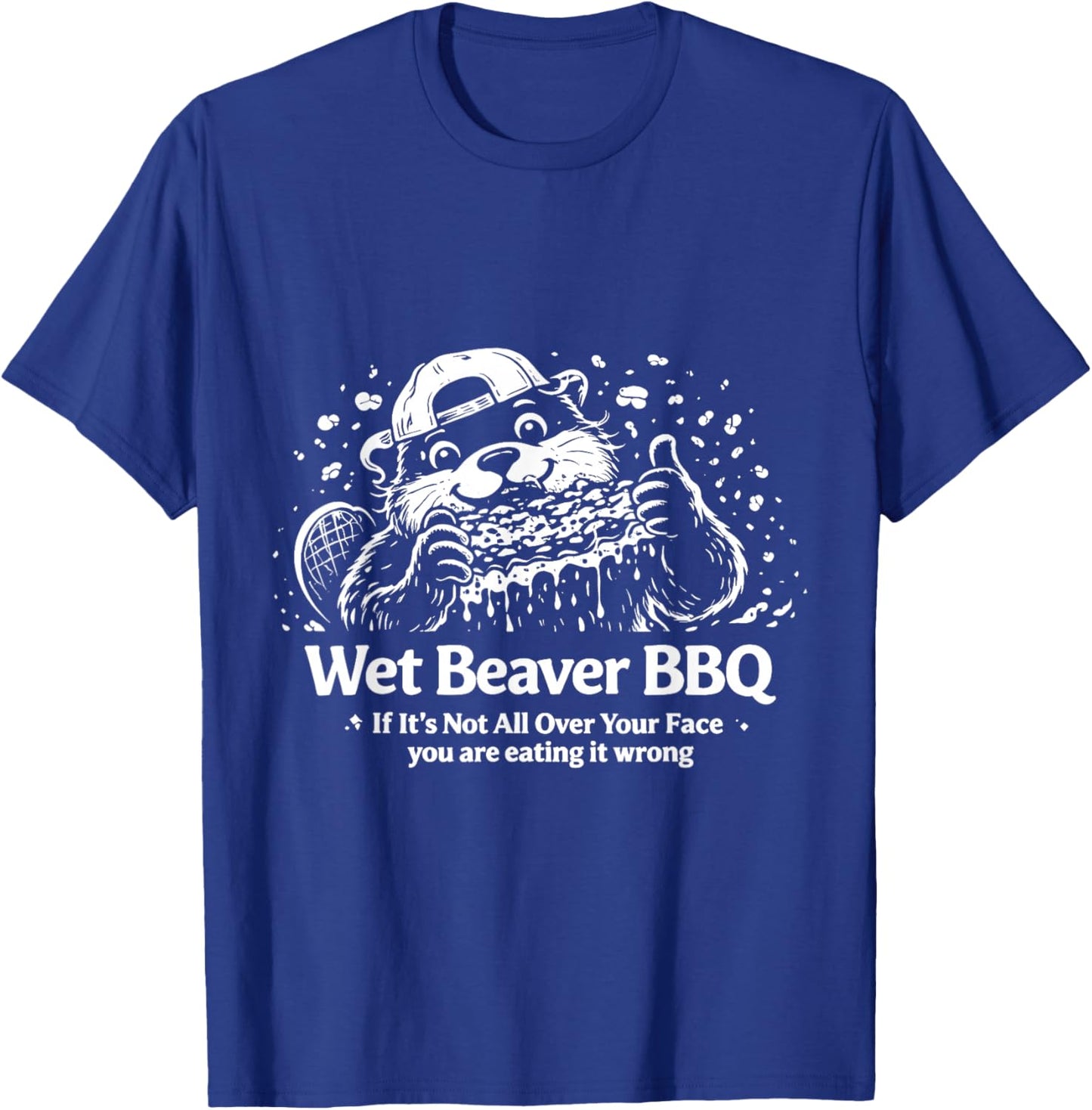 Wet Beaver BBQ Funny Dad BBQ Beaver Meme T-Shirt - T-Shirt | Royal