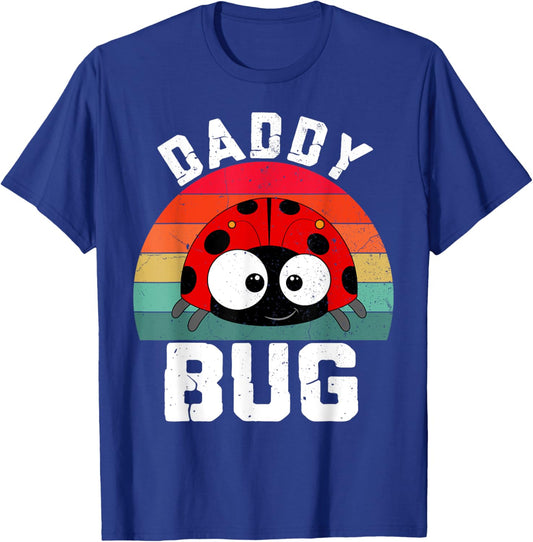 Daddy Bug Funny Ladybug Lover Cute Dad Fathers Day T-Shirt - T-Shirt | Royal