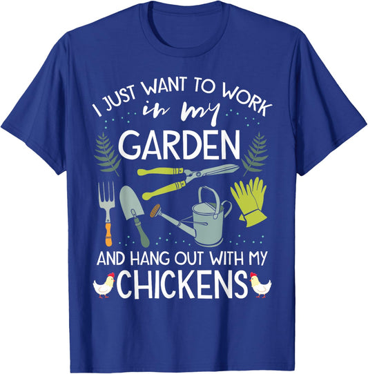 Work in My Garden Hangout with Chickens Funny Gardening T-Shirt - T-Shirt | Royal