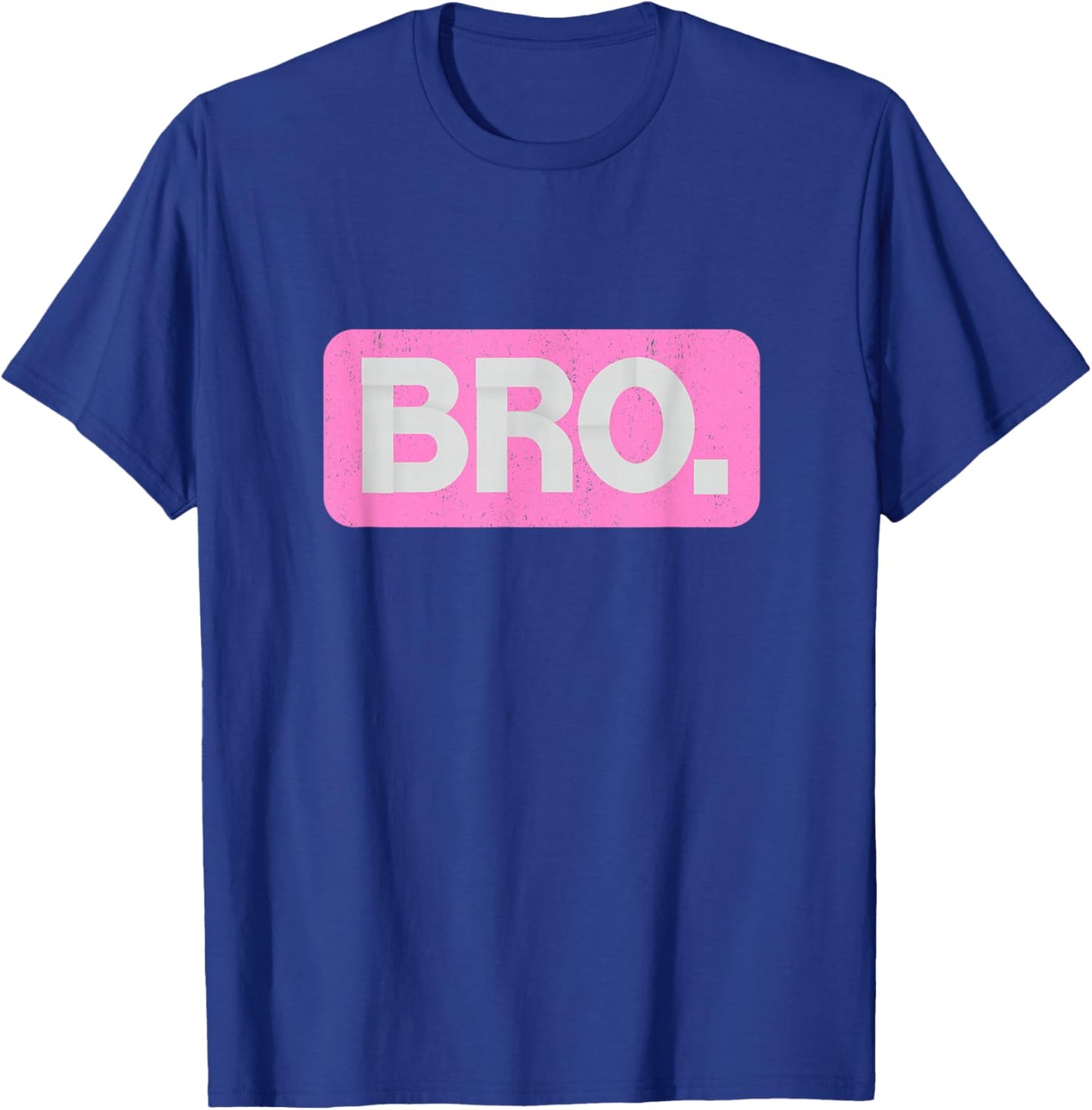 Pink Bro Funny Saying Bro Mom Slang Teen Pink Graphic T-Shirt - T-Shirt | Royal