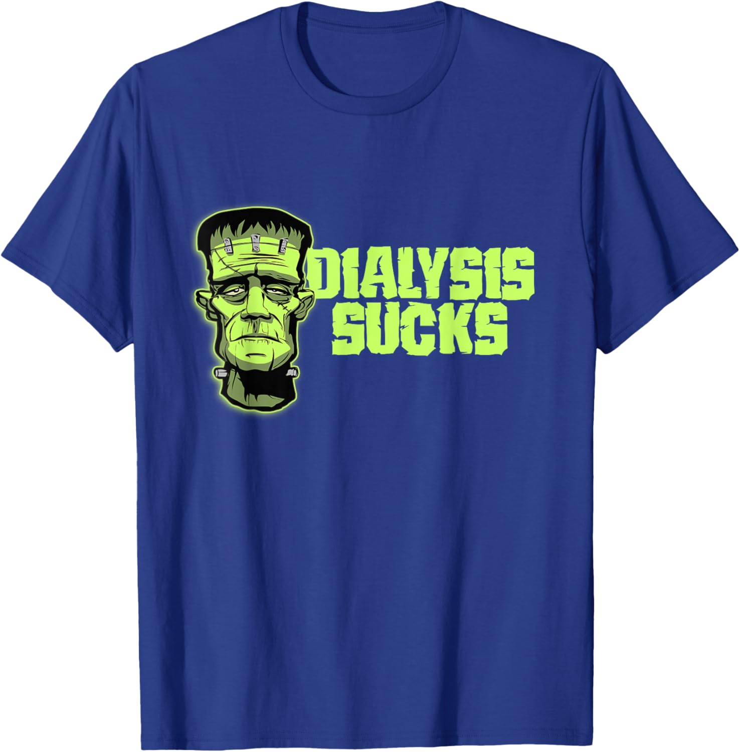 Dialysis Sucks a Funny Dialysis Patient Shirt for Halloween T-Shirt - T-Shirt | Royal