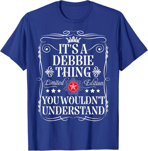 Debbie Name Its A Debbie Thing You Wouldn't Understand T-Shirt - T-Shirt | Royal