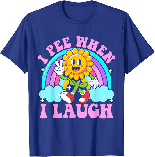 I Pee When I Laugh Funny Sarcastic Ironic embarrassing Meme T-Shirt - T-Shirt | Royal