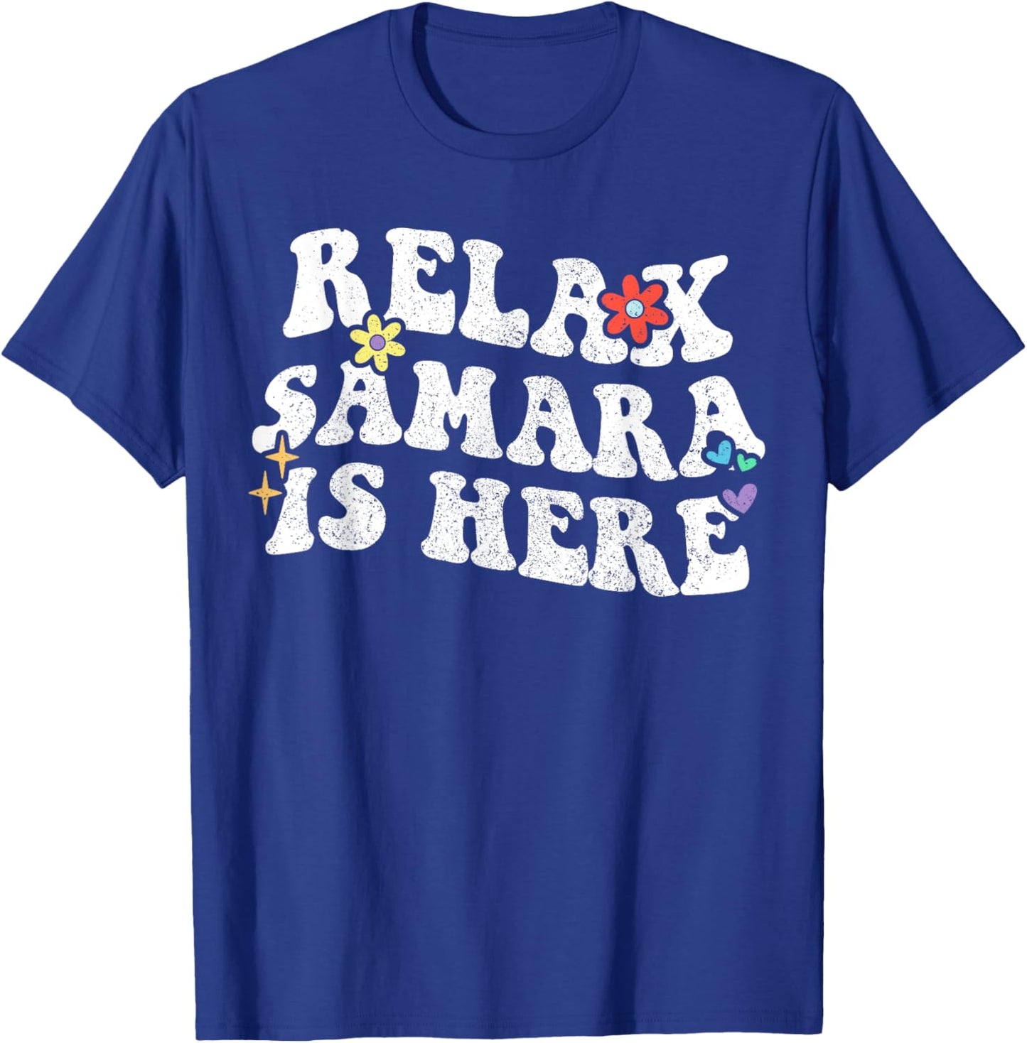 Retro Groovy Relax Samara Is Here Funny Mother's Day Name T-Shirt - T-Shirt | Royal