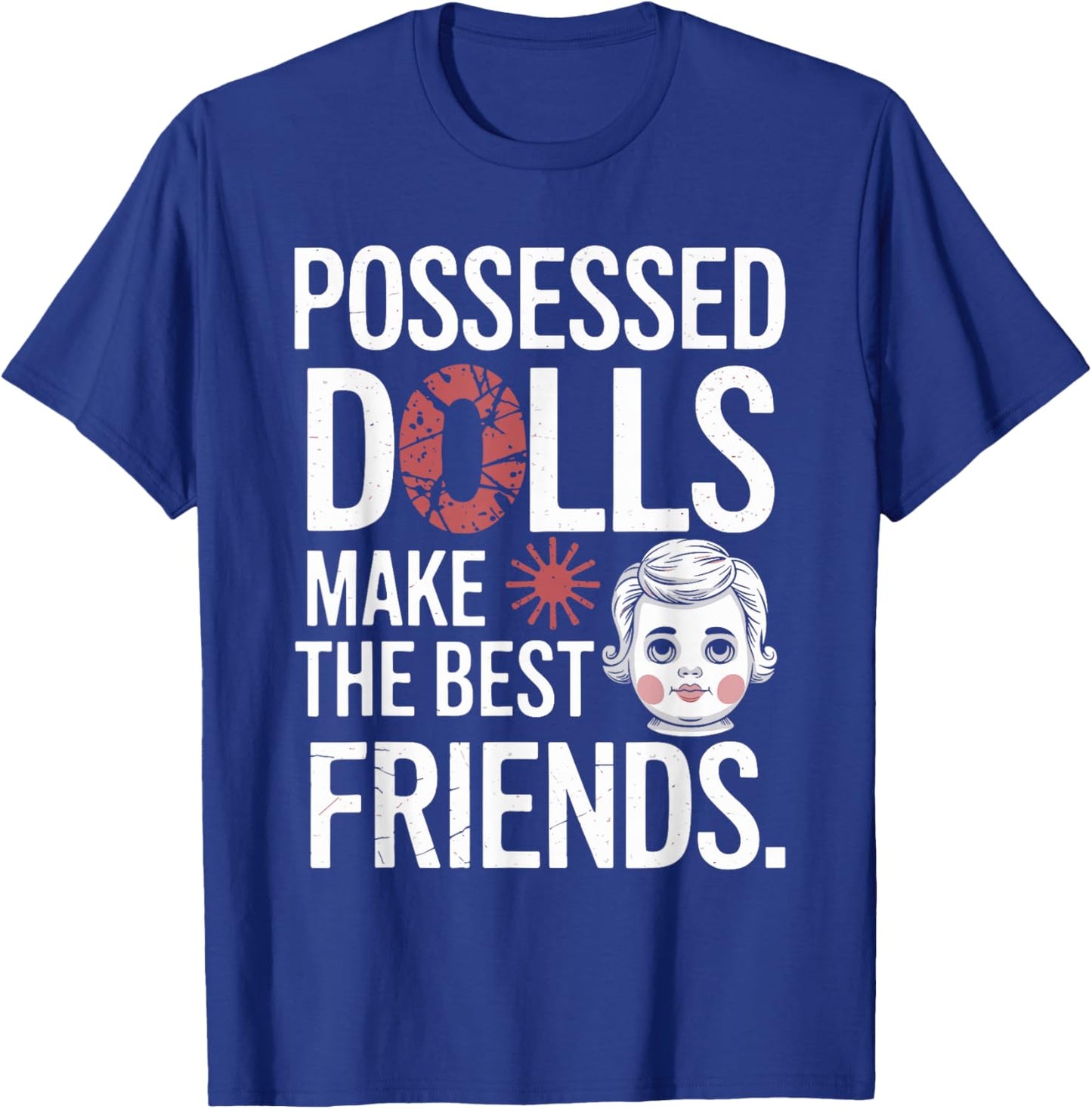 Creepy Dollmaking Haunted Doll Collector Horror-Inspired T-Shirt - T-Shirt | Royal