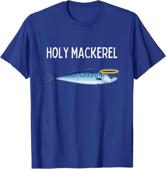 Holy Mackerel Funny Mackerel Lover Funny Saying T-Shirt - T-Shirt | Royal