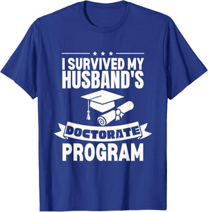I Survived My Husband's Doctorate Program Retro Funny PhD T-Shirt - T-Shirt | Royal
