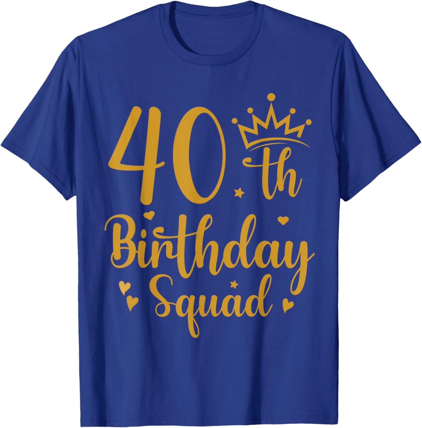 40th Birthday Squad 40 Years Old Birthday Party Group Women T-Shirt - T-Shirt | Royal