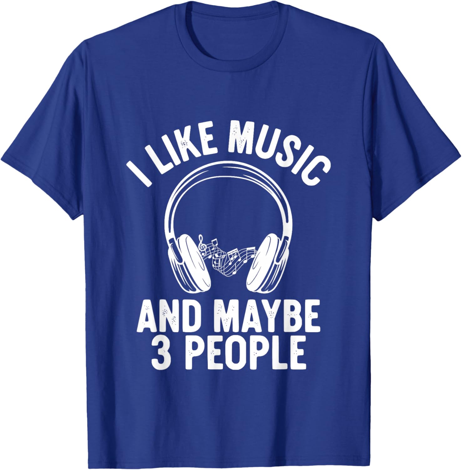 I Like Music and Maybe 3 People T-Shirt - T-Shirt | Royal