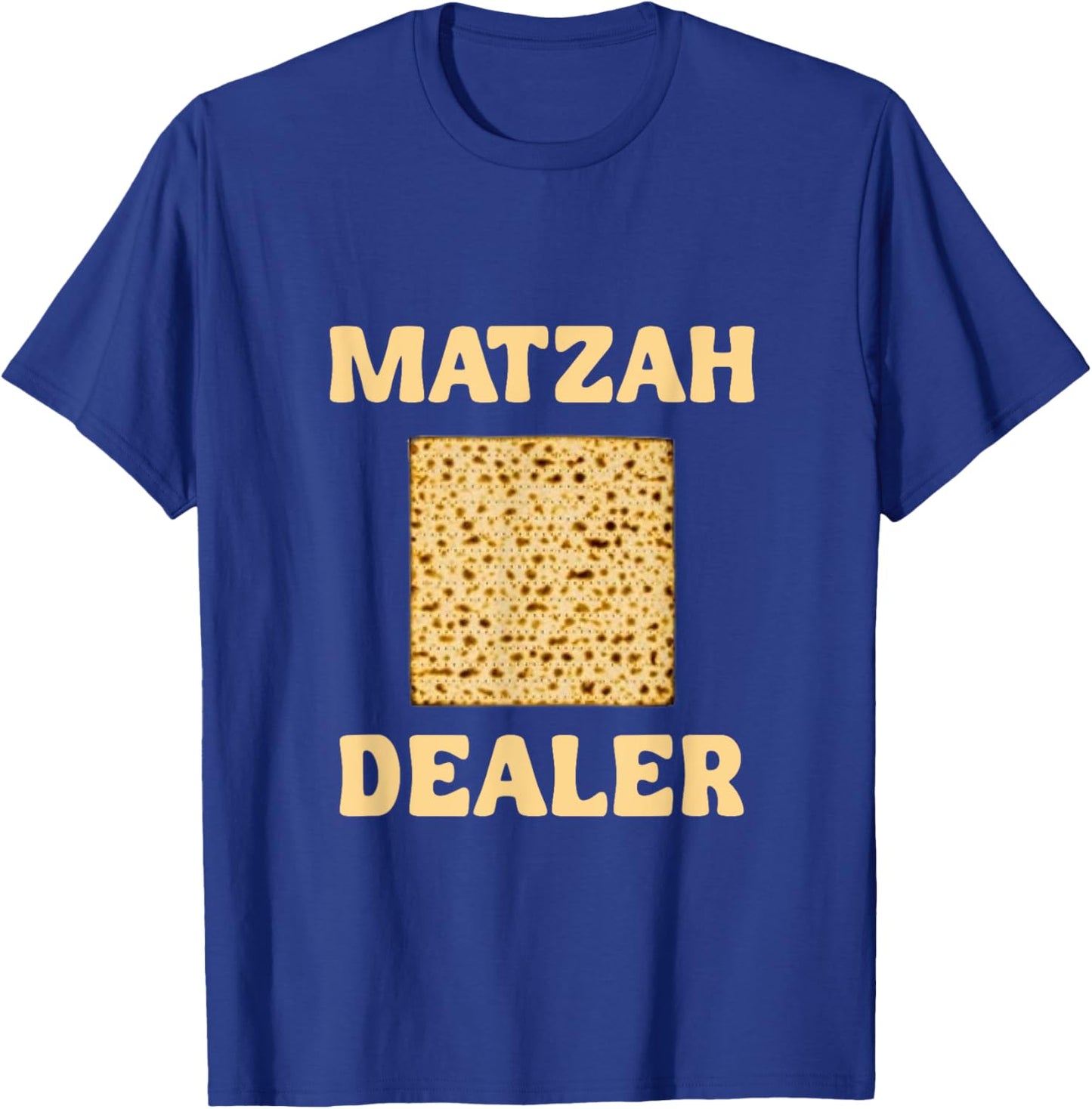 Matzah Dealer I Dig Passover Funny Jewish Pesach Afikoman T-Shirt - T-Shirt | Royal