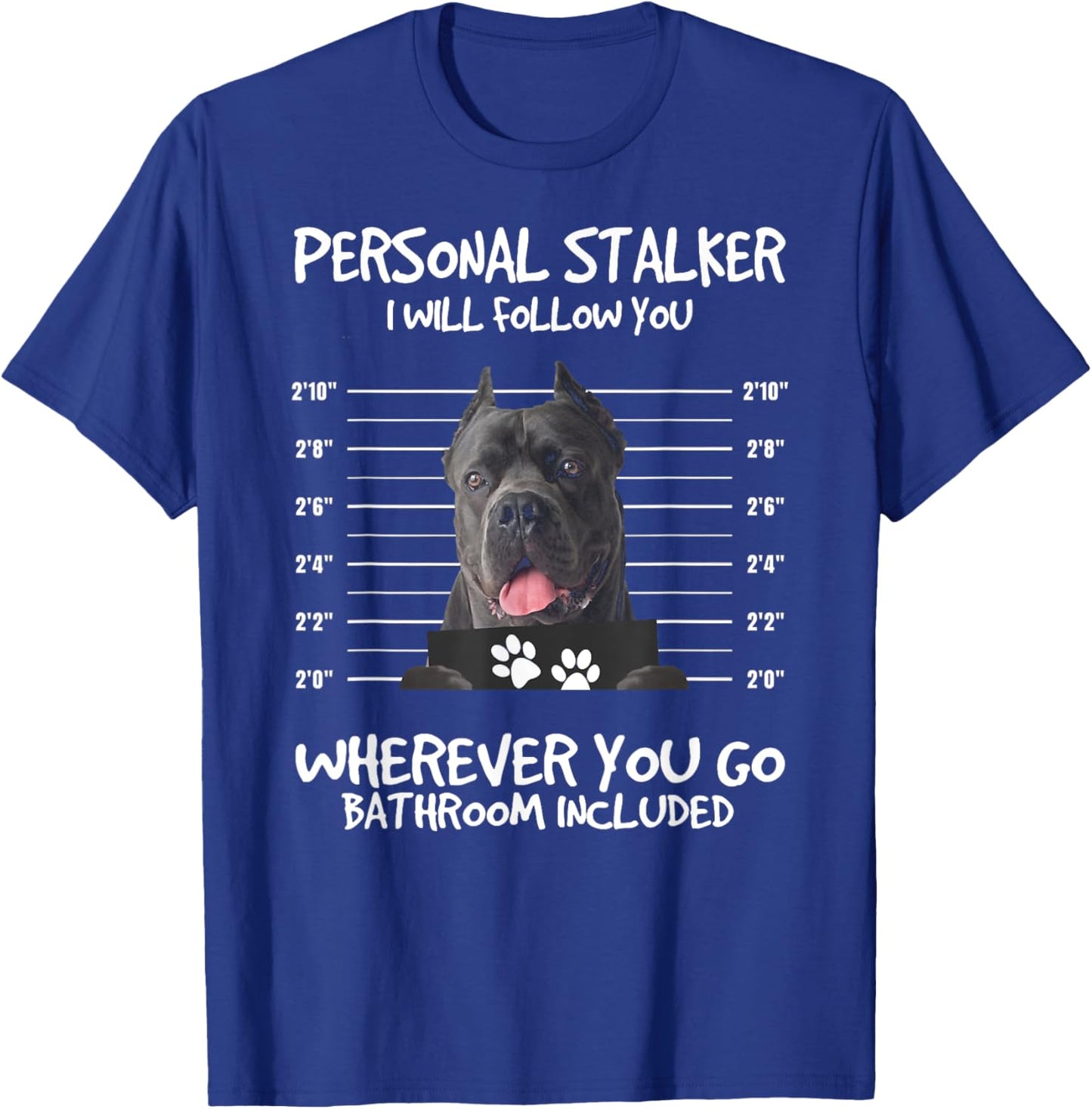 Funny Personal Stalker Black Cane Corso For Dog Owner Women T-Shirt - T-Shirt | Royal