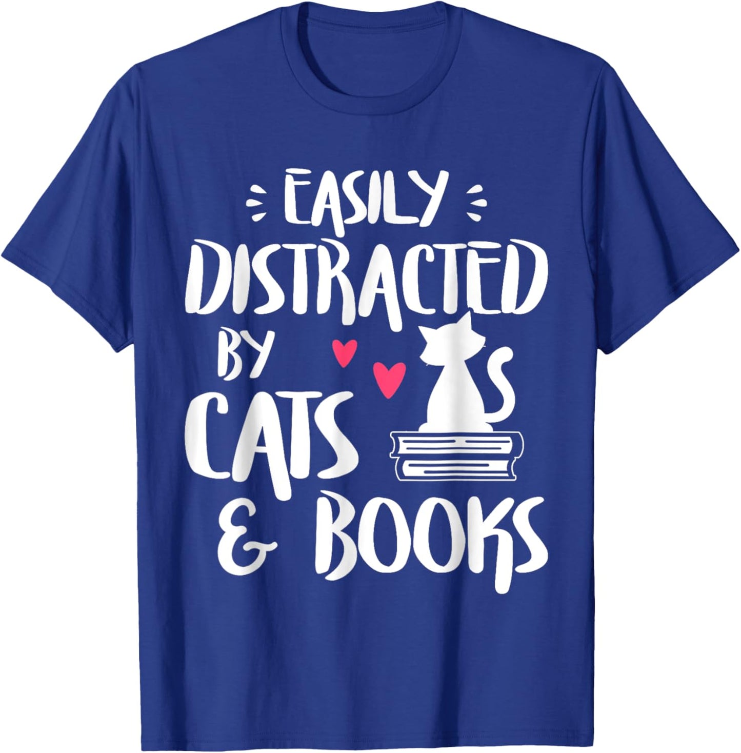 Easily Distracted by Cats and Books - Cat & Book Lover Women Kids T-Shirt - T-Shirt | Royal