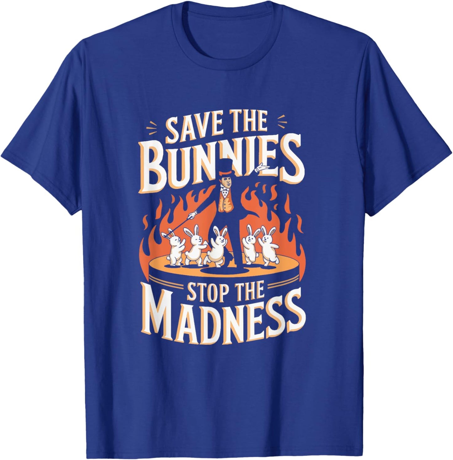 Save The Bunnies Stop The Madness Magic T-Shirt - T-Shirt | Royal