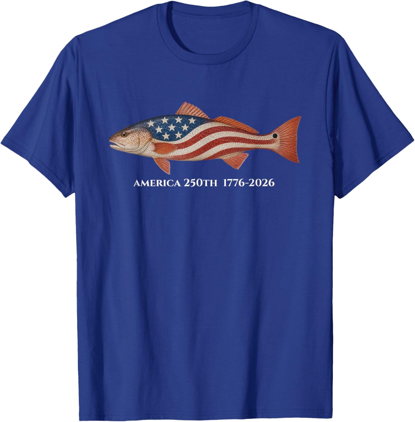 250 America Years 1776 2026 Fishing USA Flag 250th Birthday T-Shirt - T-Shirt | Royal