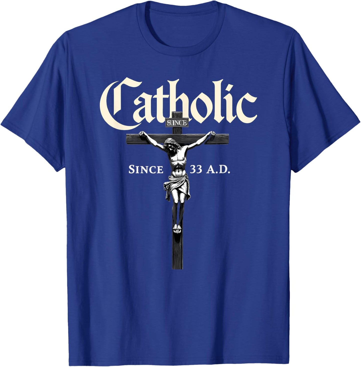 Christian Prayer Catholic Since 33 AD Jesus T-Shirt - T-Shirt | Royal