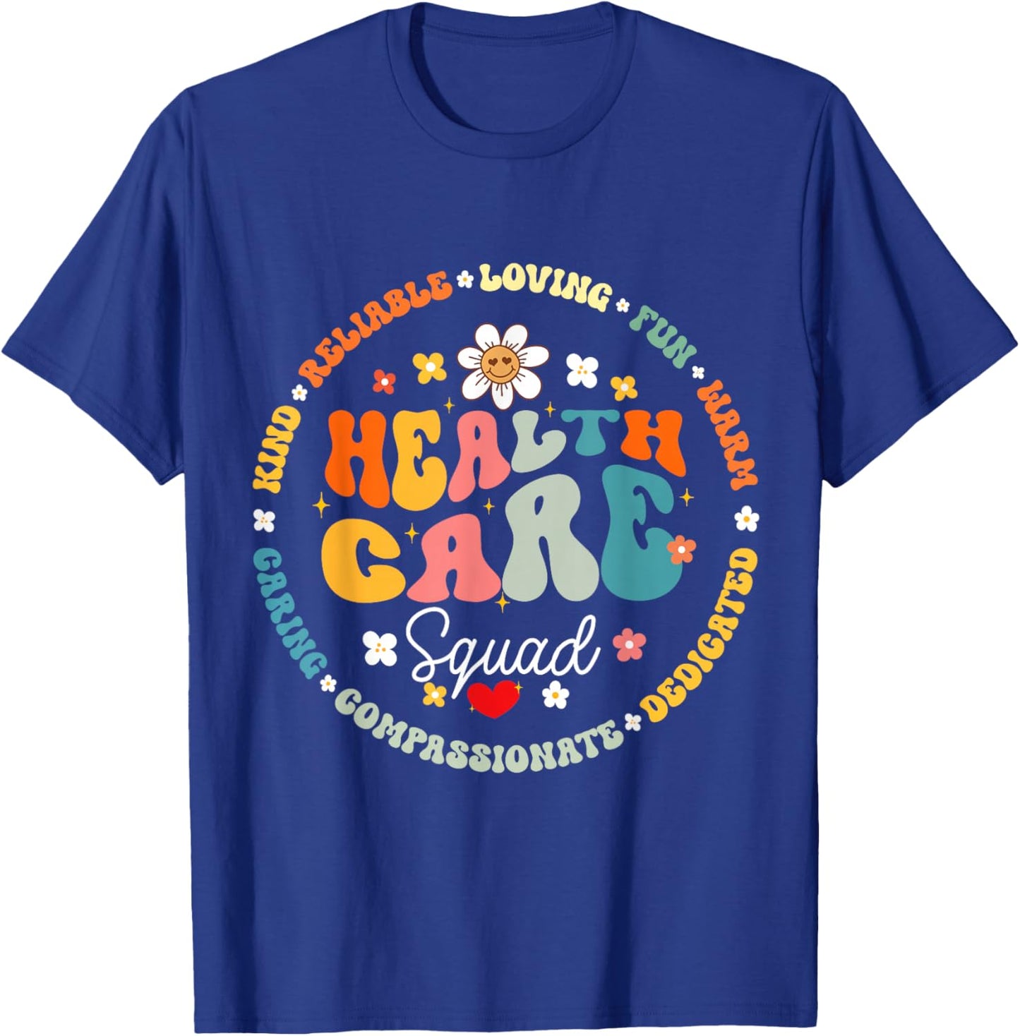Healthcare Squad Worker Life Health Care Appreciation T-Shirt - T-Shirt | Royal