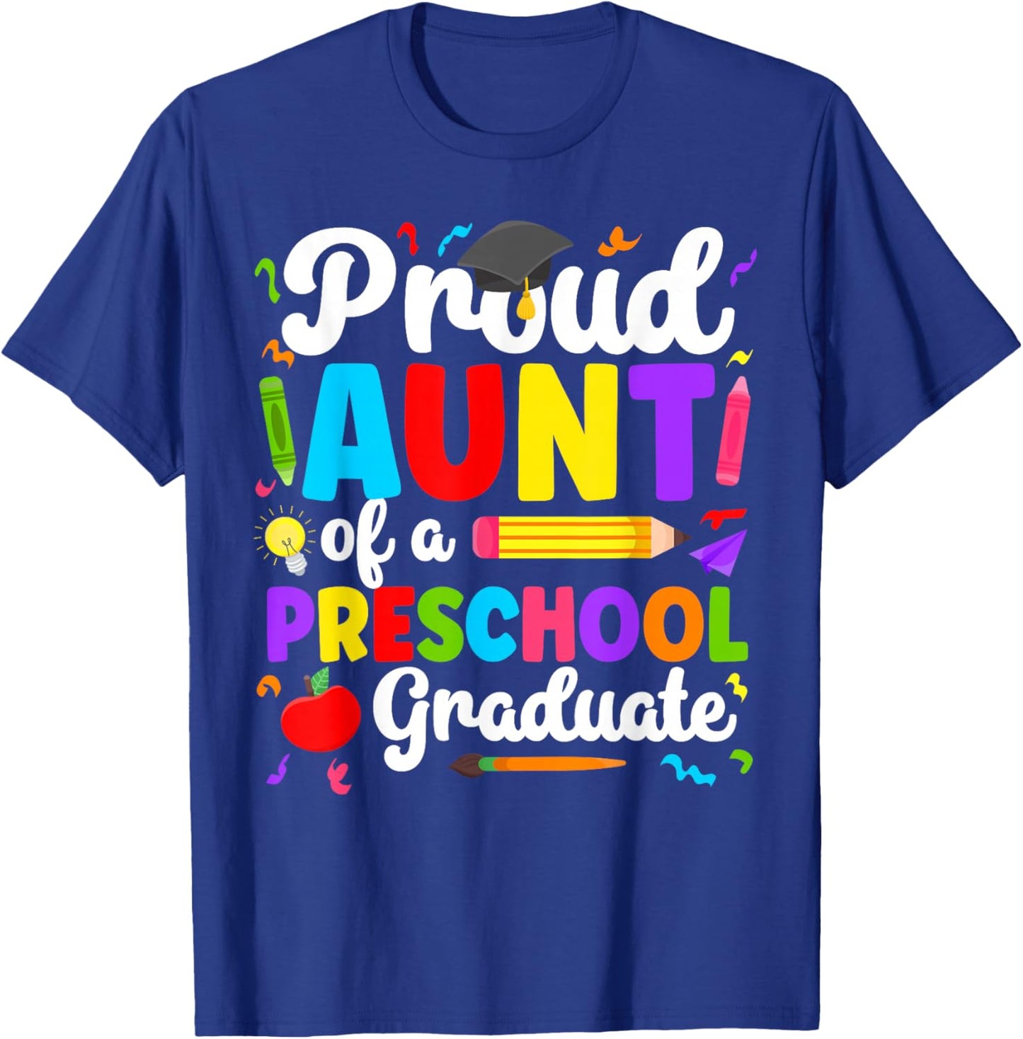 Proud Aunt of A Preschool Graduate Aunt Pre-K Grad Aunt T-Shirt - T-Shirt | Royal
