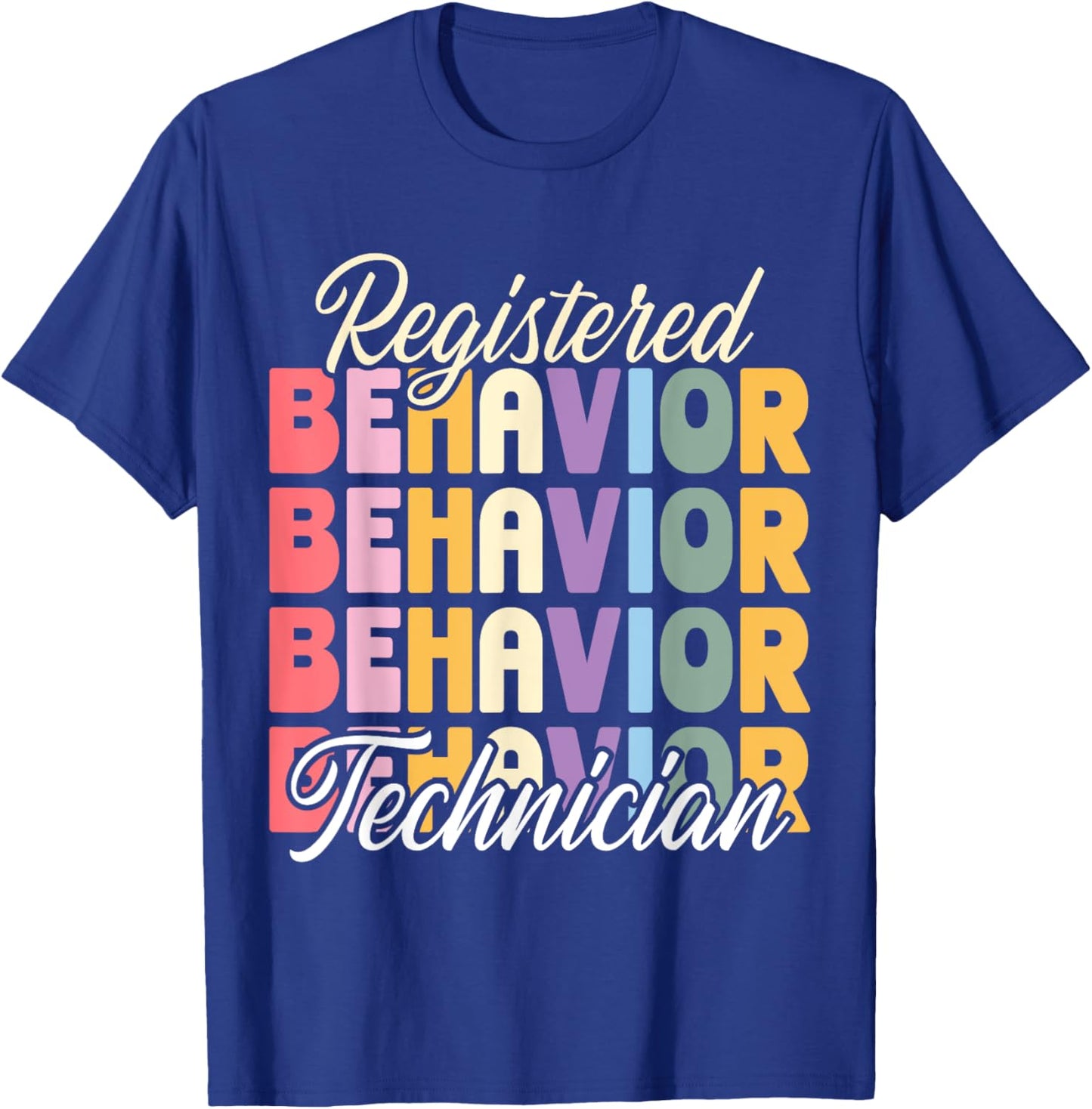 Registered Behavior Technician T-Shirt - T-Shirt | Royal