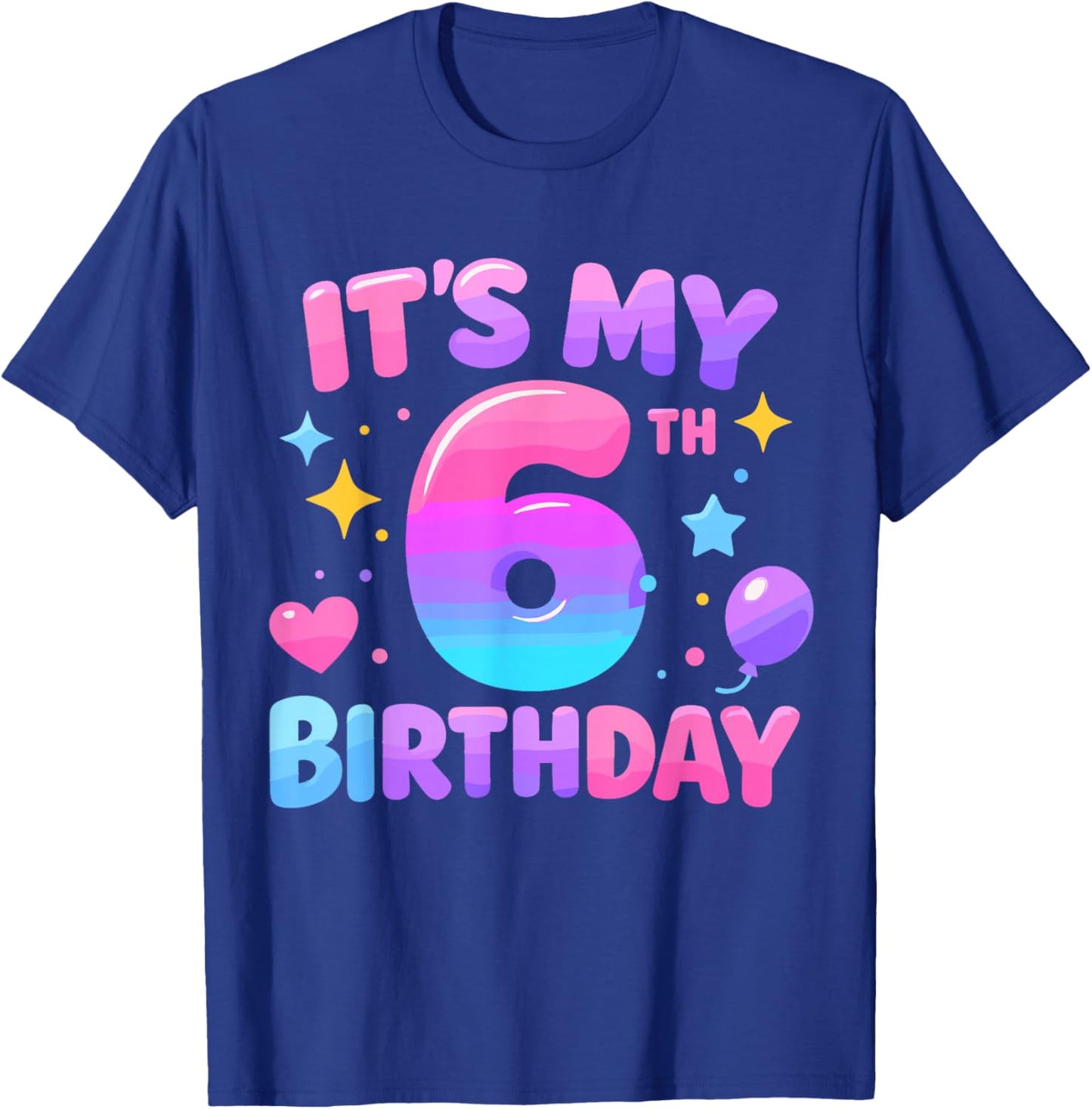 6th Birthday Girls Apparel Six Years Old It's My 6 Bday T-Shirt - T-Shirt | Royal